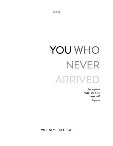 YOU WHO NEVER ARRIVED