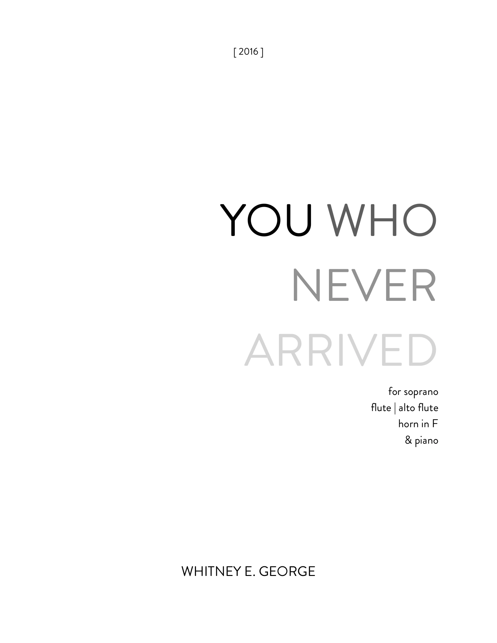 YOU WHO NEVER ARRIVED